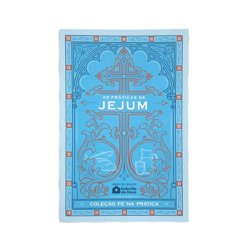 Livro As práticas de Jejum | Fé na Prática | Exército de Deus