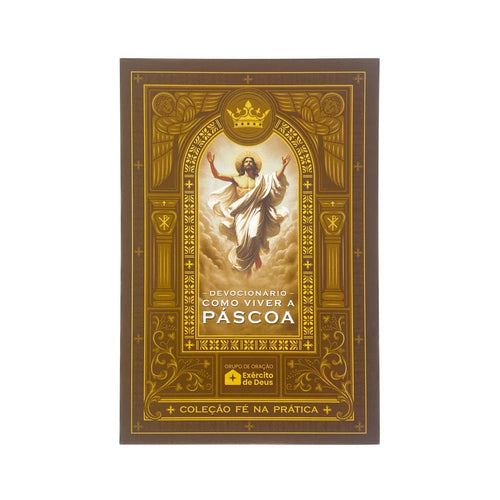 Livro Devocionário como viver a Páscoa | Fé na Prática | Exército de Deus
